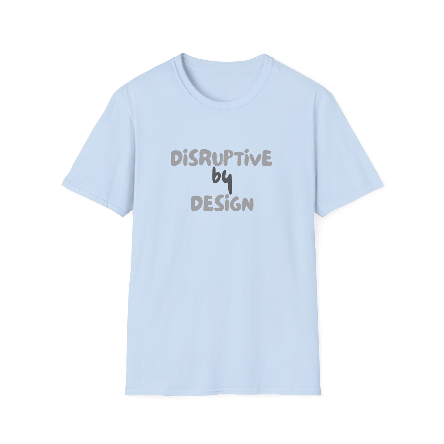 Disruptive by Design – Bold Neurodivergent Identity Unisex Tee