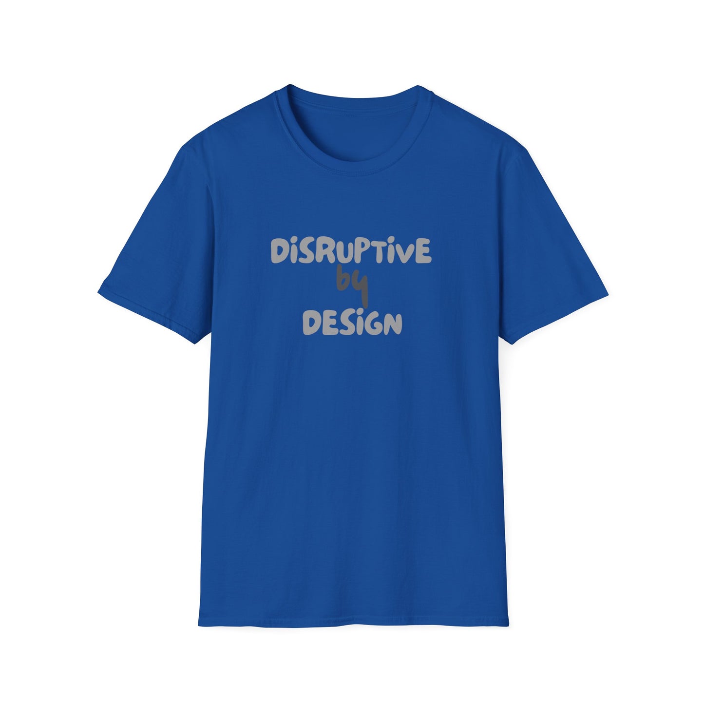 Disruptive by Design – Bold Neurodivergent Identity Unisex Tee