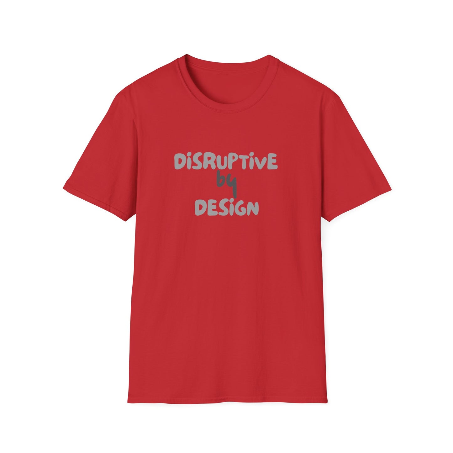 Disruptive by Design – Bold Neurodivergent Identity Unisex Tee