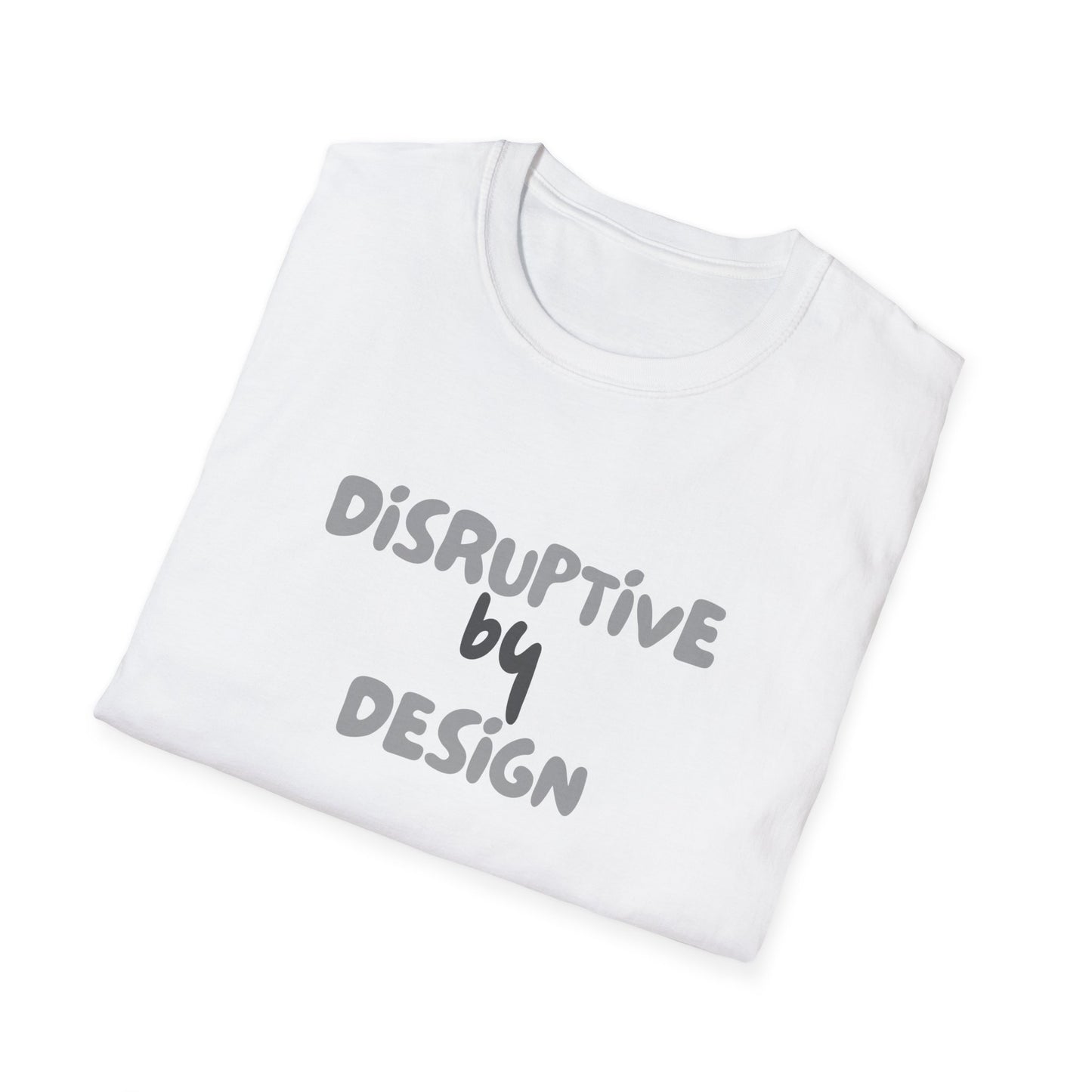 Disruptive by Design – Bold Neurodivergent Identity Unisex Tee