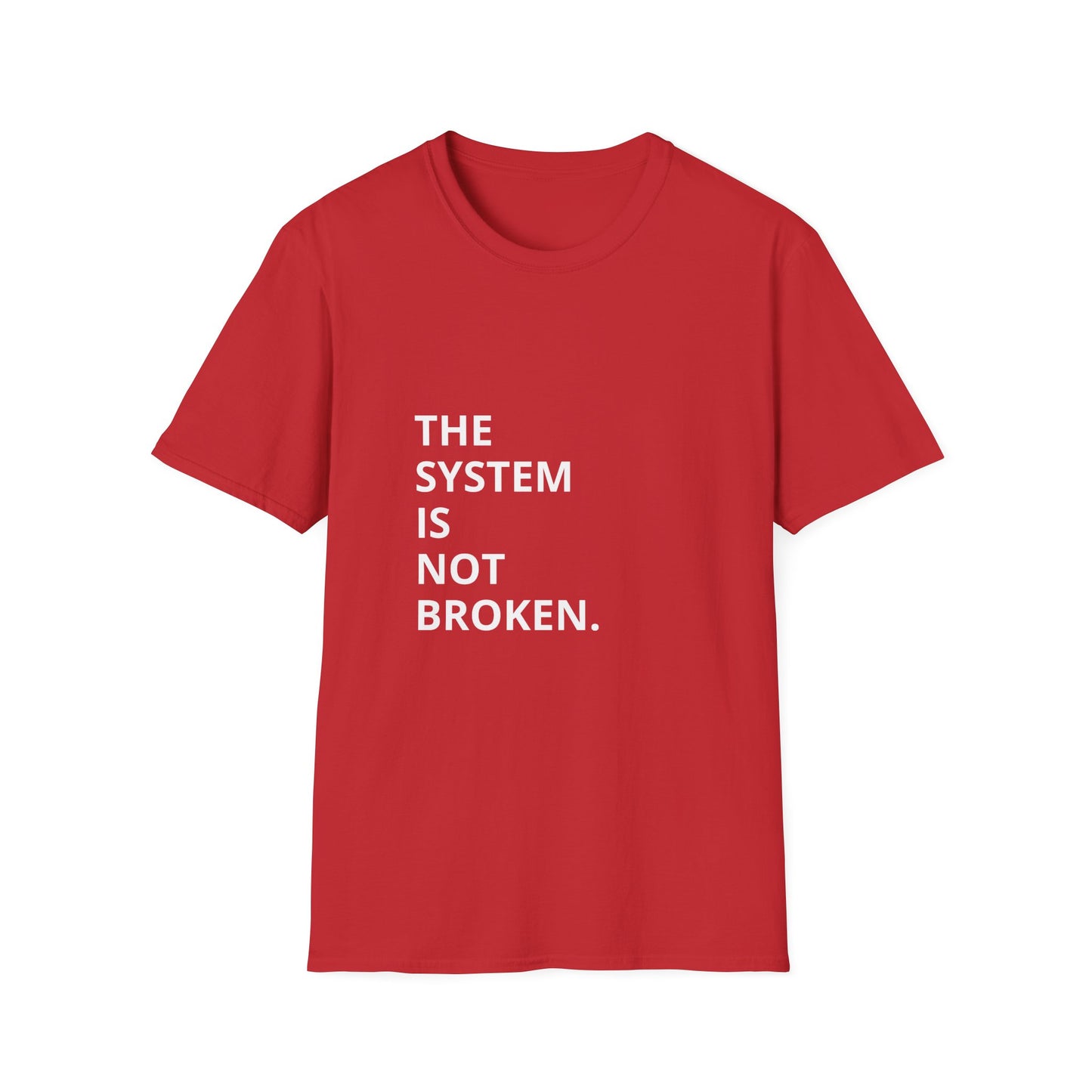 The System Is Not Broken – Disruption Unisex Statement Tee