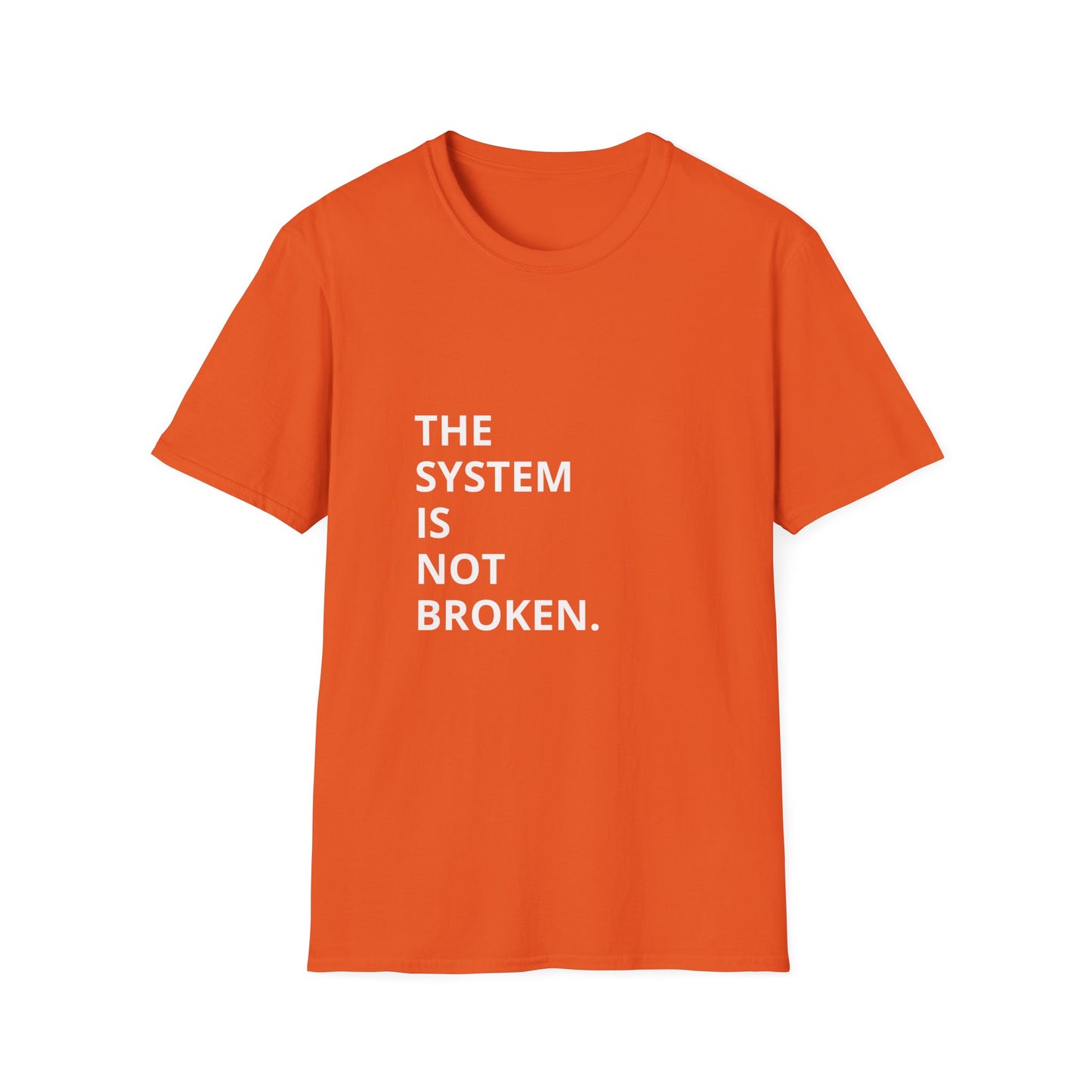 The System Is Not Broken – Disruption Unisex Statement Tee