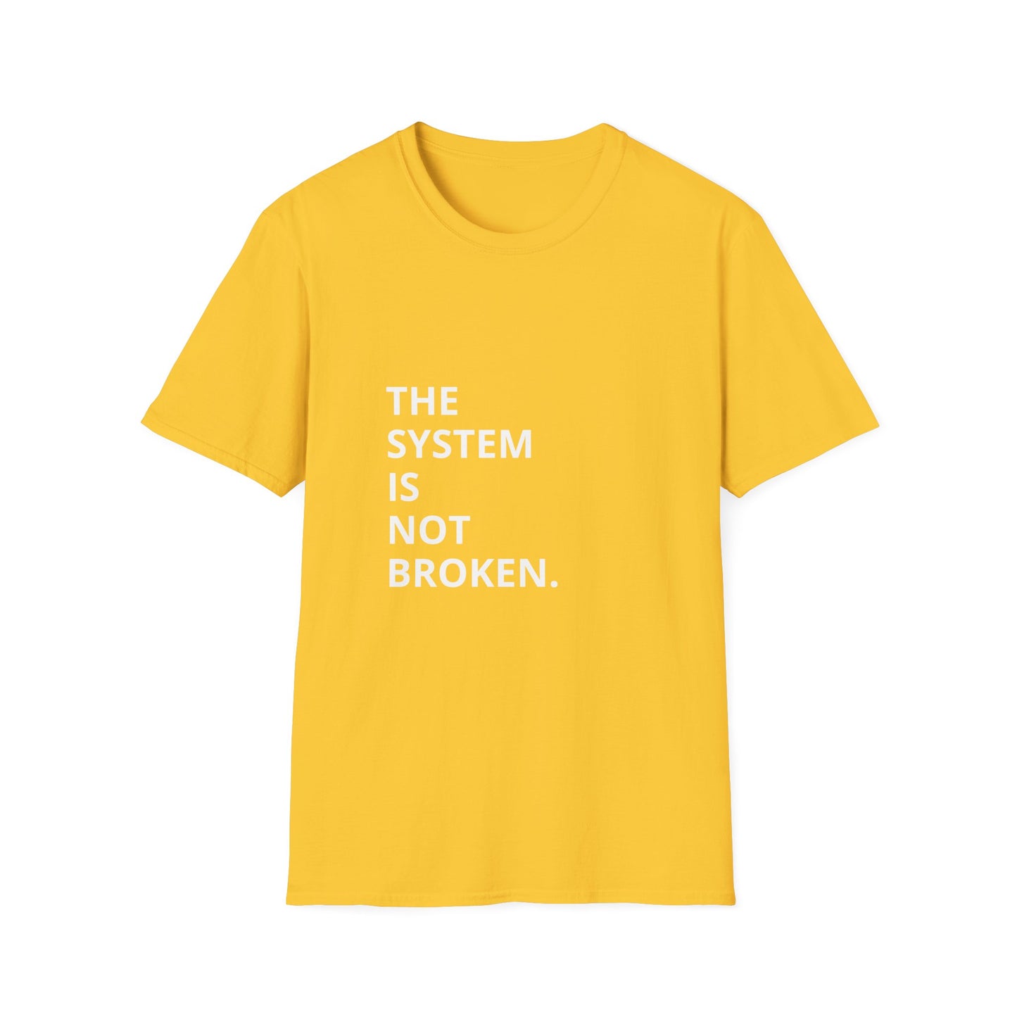 The System Is Not Broken – Disruption Unisex Statement Tee