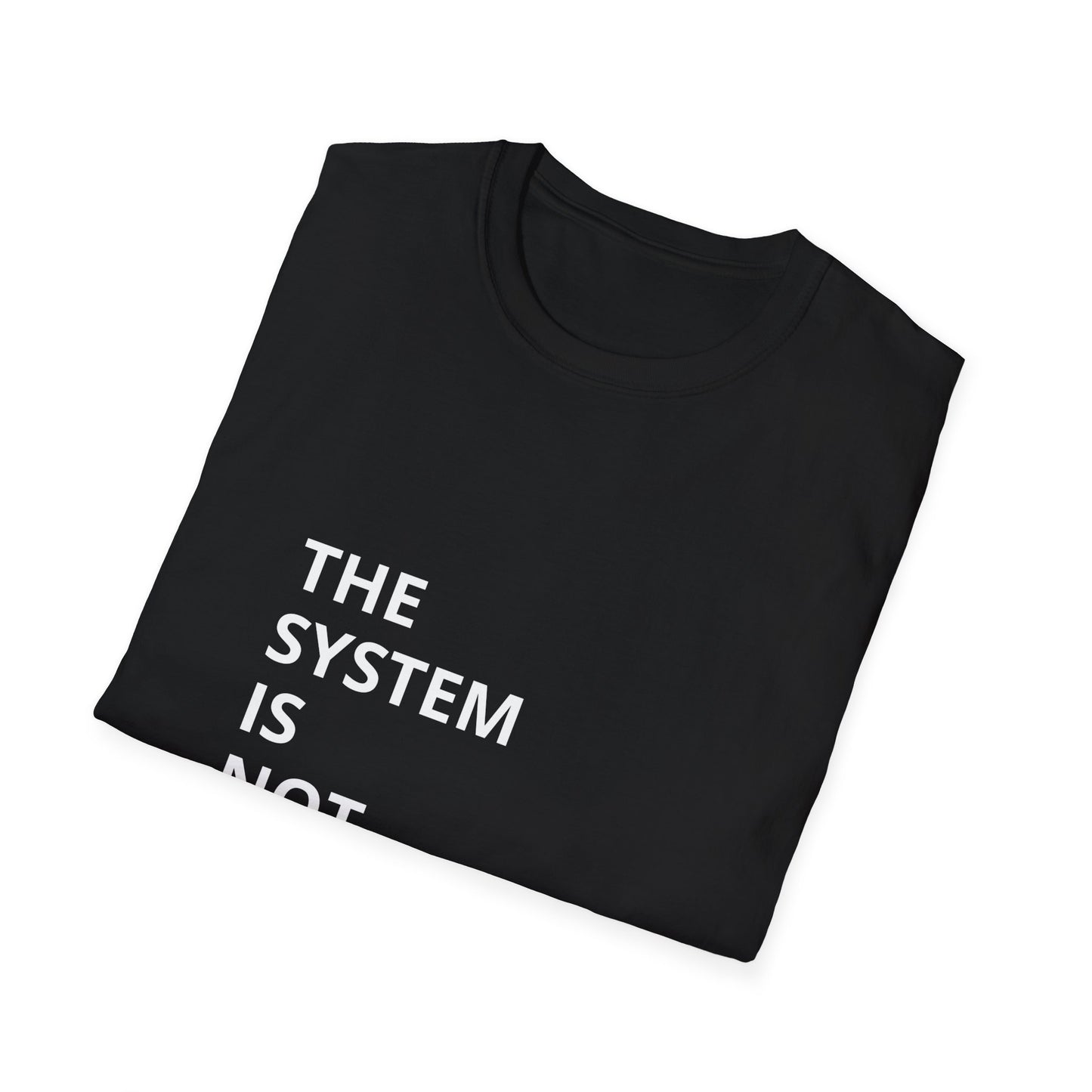 The System Is Not Broken – Disruption Unisex Statement Tee