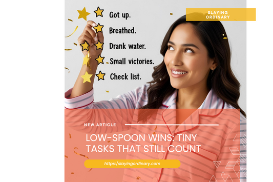 Low-Spoon Wins: Tiny Tasks That Still Count