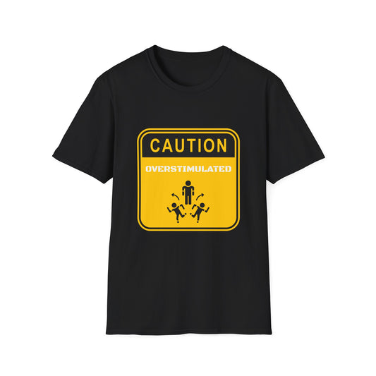 Caution: Overstimulated – Neurodivergent Awareness Unisex Tee