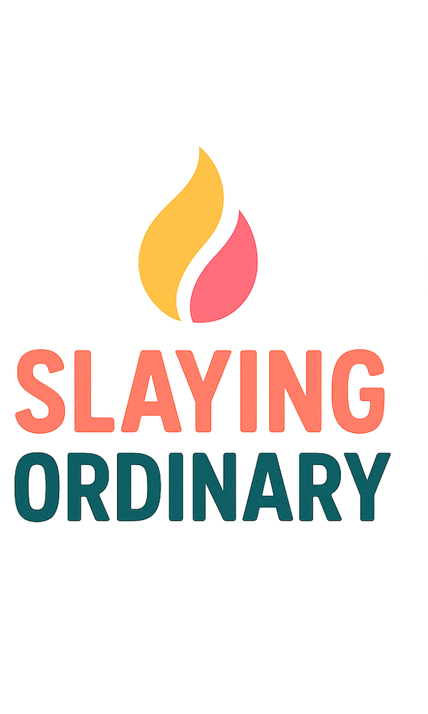 Slaying Ordinary